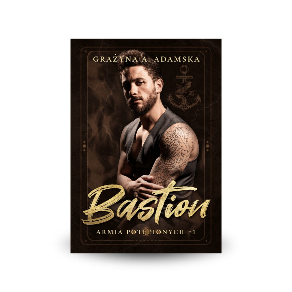 Bastion tom.1 Armia potępionych - Grażyna A. Adamska