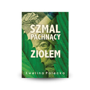 Szmal pachnący ziołem - Ewelina Pałecka