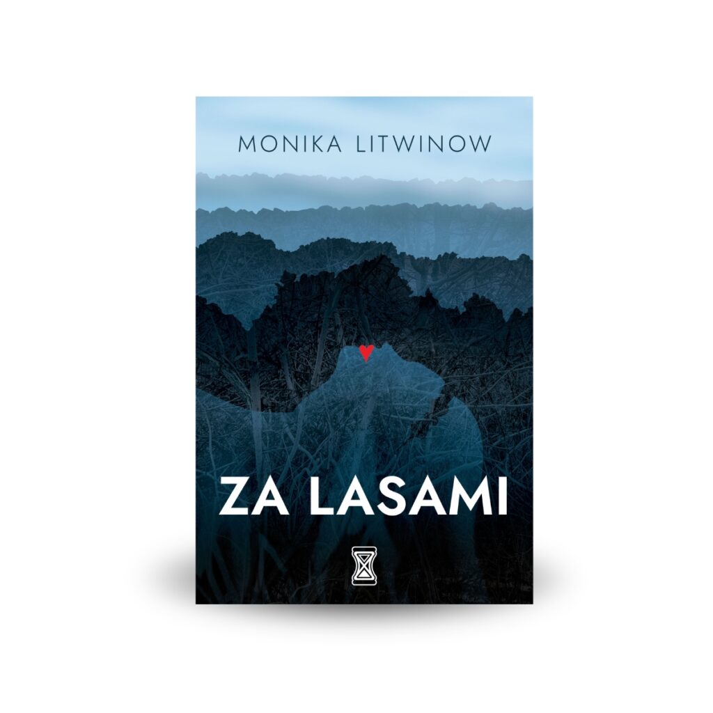 Za lasami - Monika Litwinow