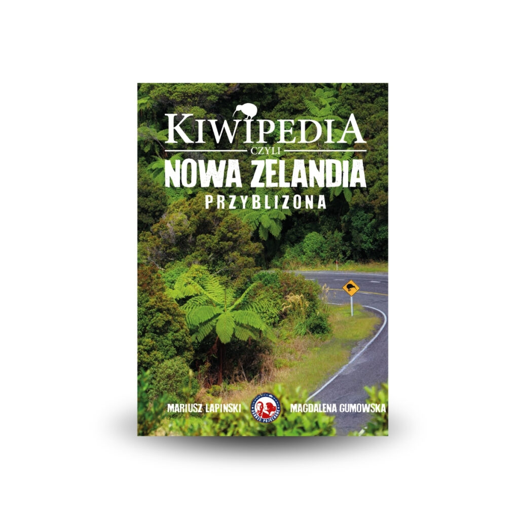 Kiwipedia, czyli Nowa Zelandia przybliżona - Magdalena Gumowska i Mariusz Łapiński