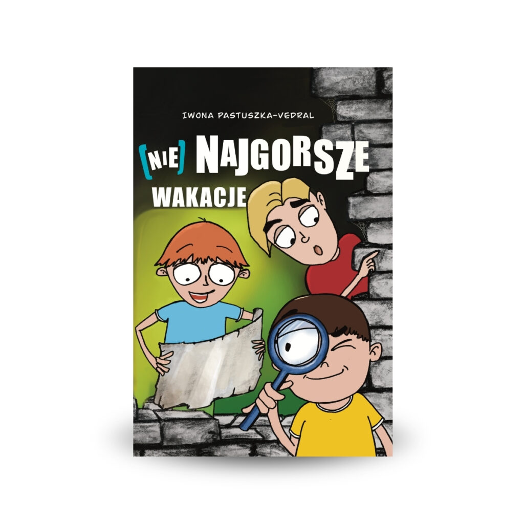 [Nie] Najgorsze wakacje w radońskim dworze- Iwona Pastuszka-Vedral