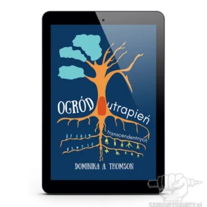 Ogród utrapień transcendentnych - Dominika A. Thomson e-book