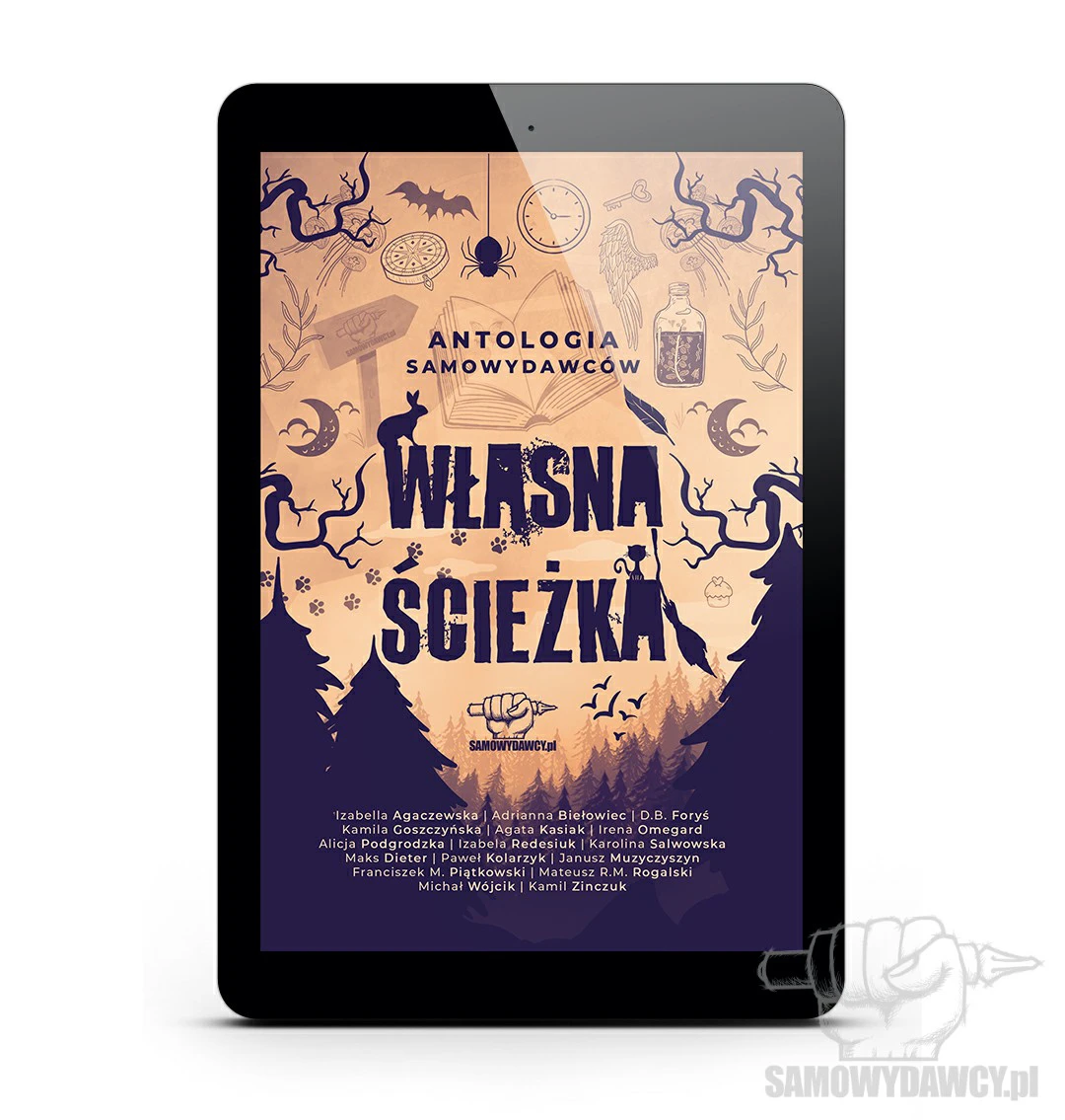 Własna ścieżka - Antologia Samowydawców tom1 e-book