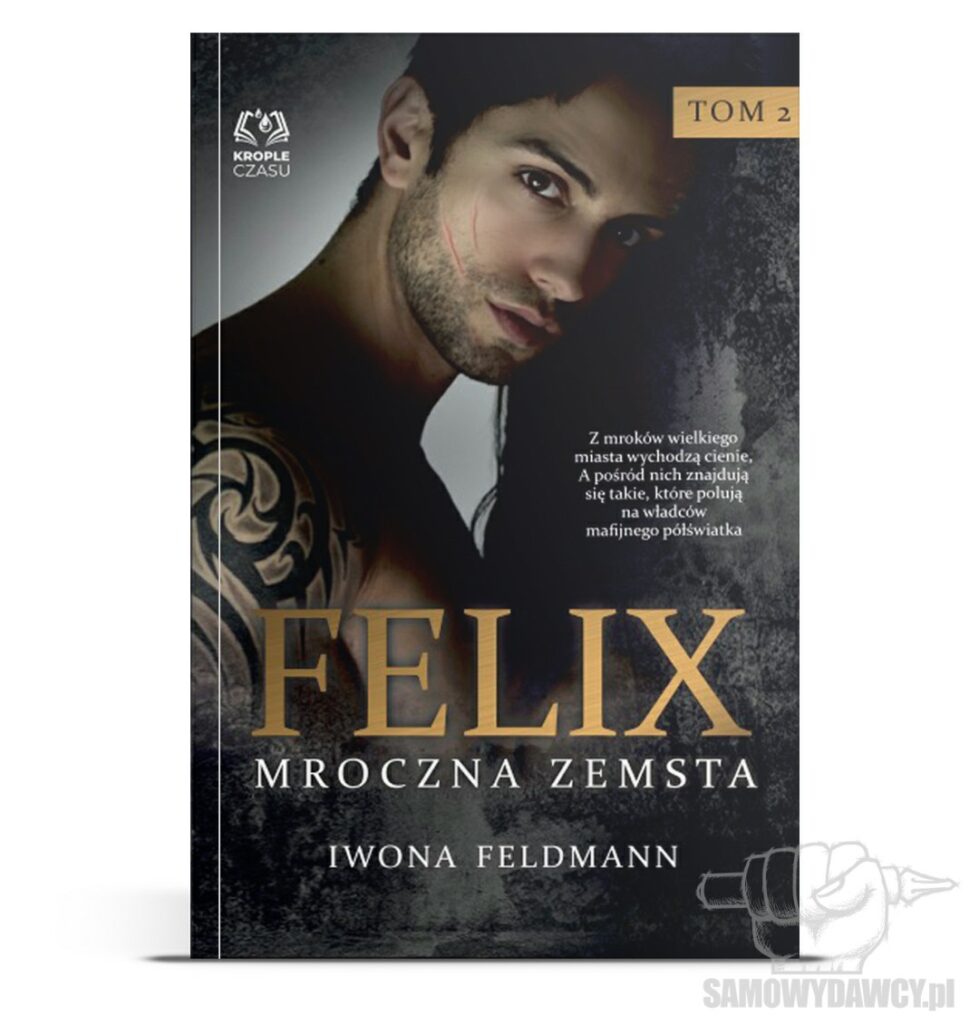 Felix. Mroczna zemsta tom 2 - Iwona Feldmann