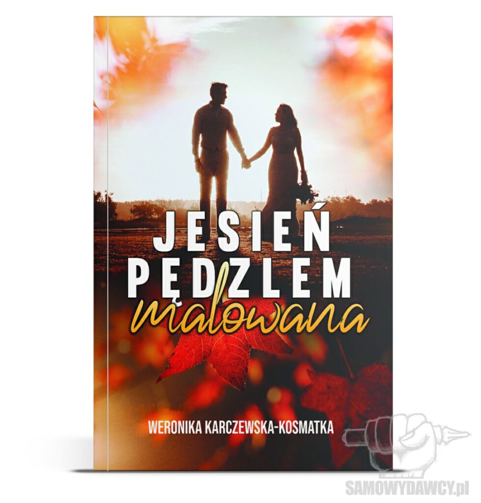 Jesień pędzlem malowana - Weronika Karczewska-Kosmatka