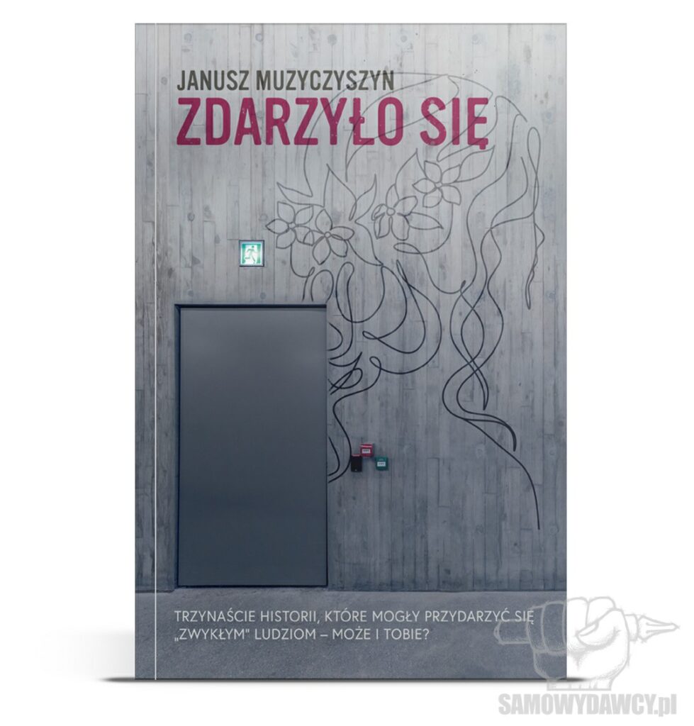 Zdarzyło się - Janusz Muzyczyszyn