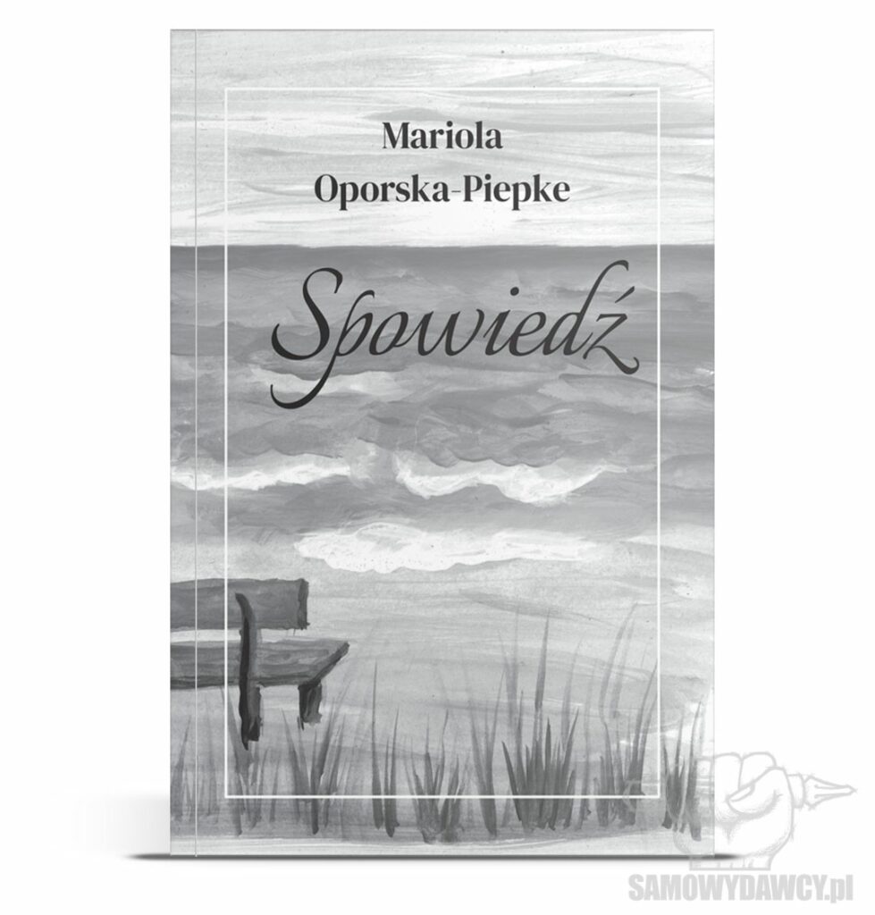 Spowiedź - Mariola Oporska-Piepke