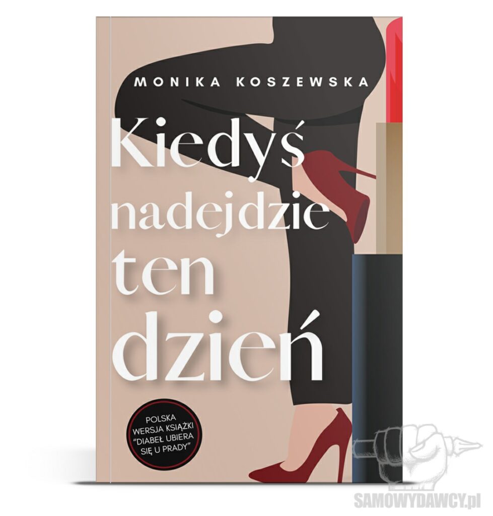 Kiedyś nadejdzie ten dzień - Monika Koszewska