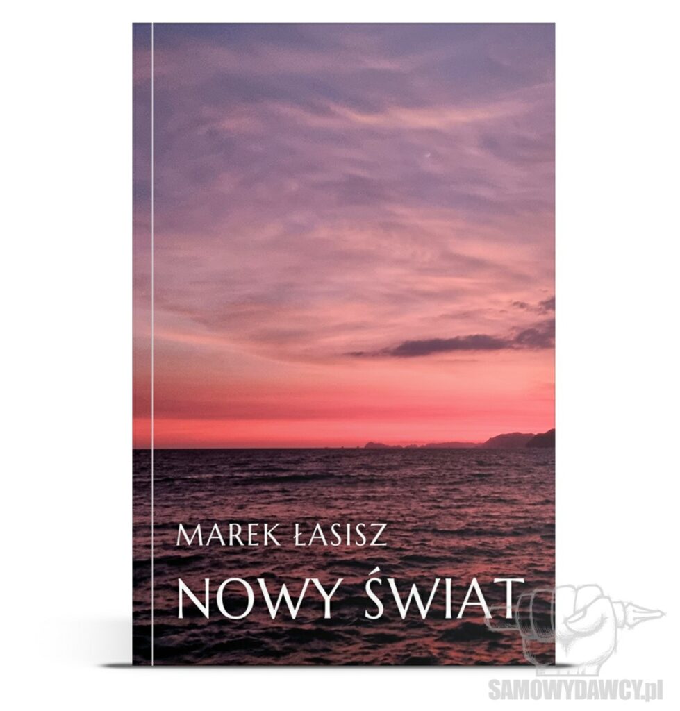 Nowy świat - tom 3 - Marek Łasisz