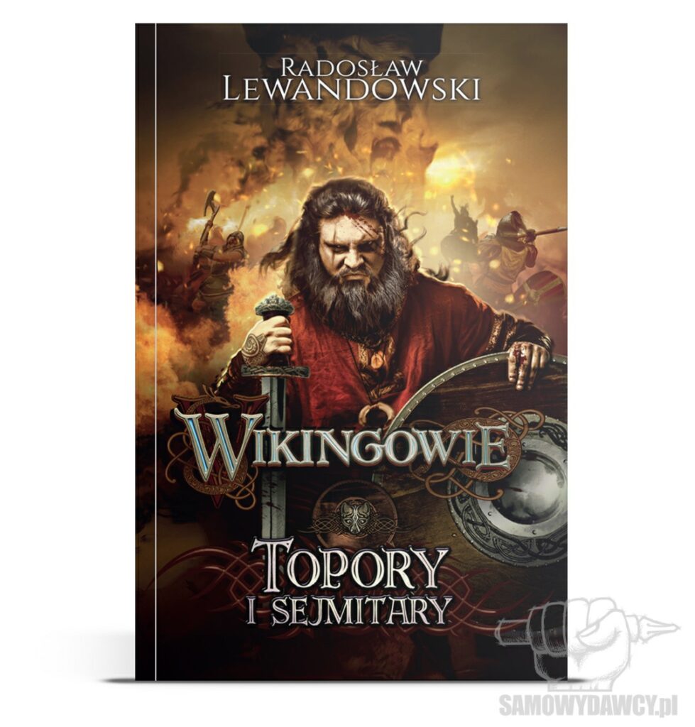 Wikingowie. Topory i sejmitary tom 3 - Radosław Lewandowski