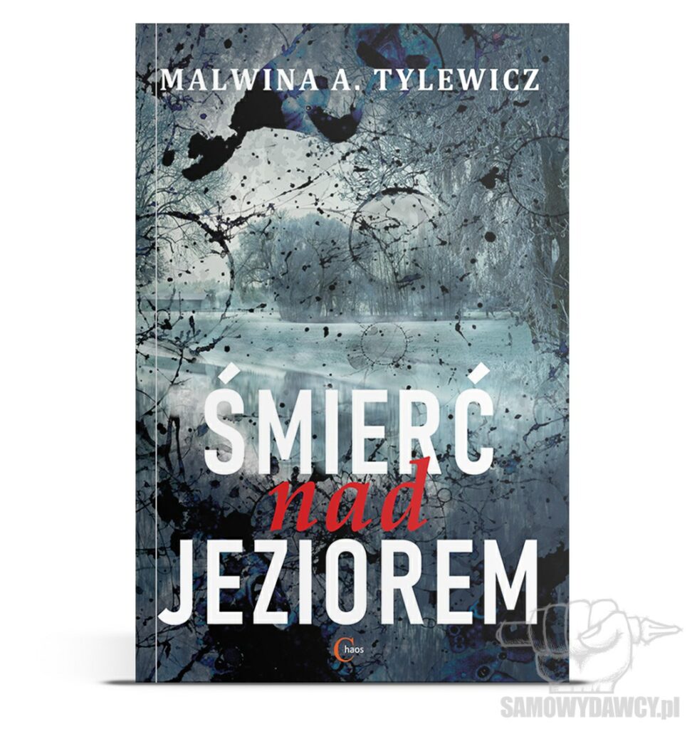 Śmierć nad jeziorem - Malwina A. Tylewicz