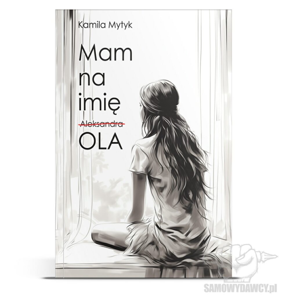 Mam na imię Ola - Kamila Mytyk