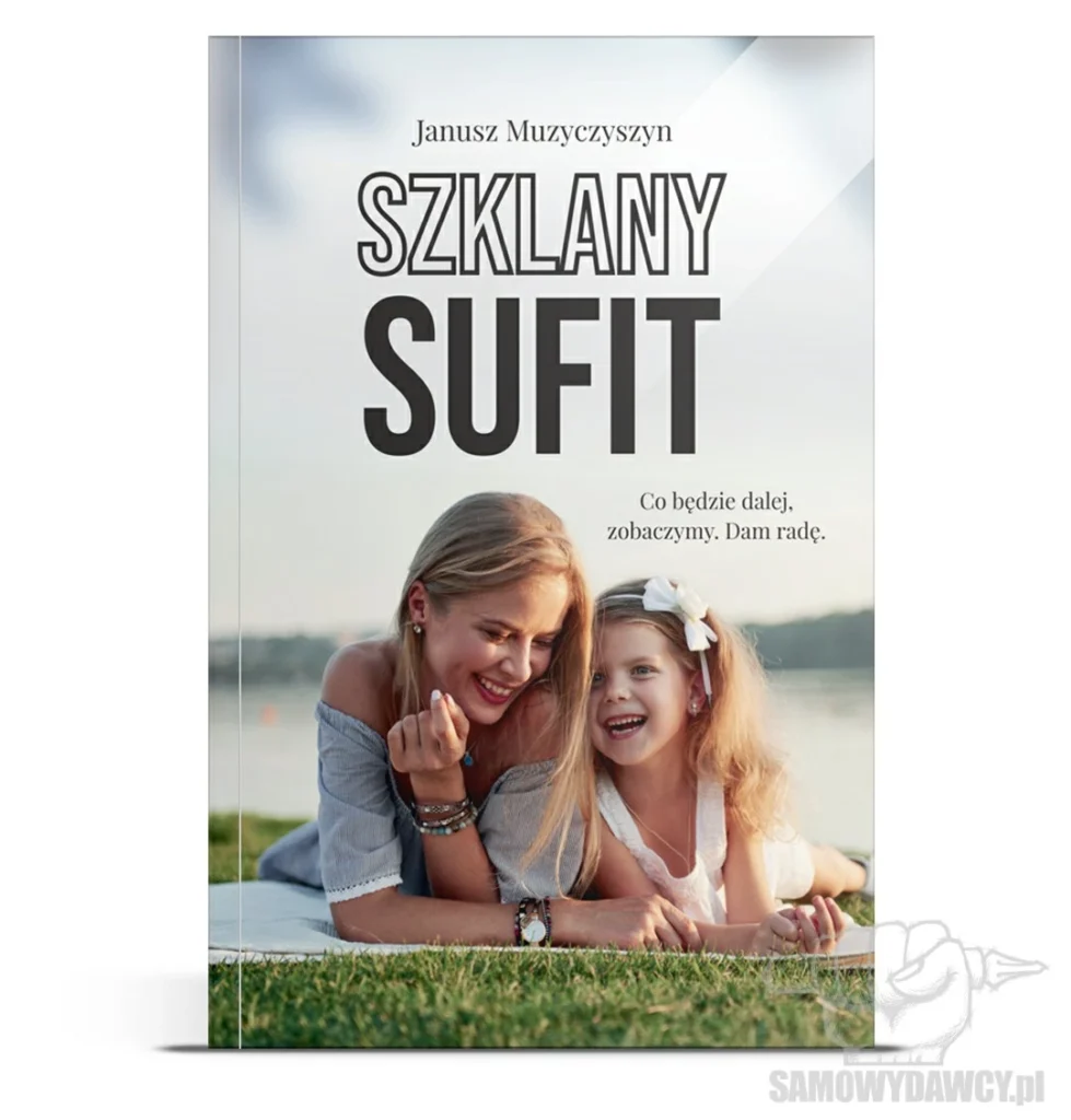 Szklany sufit. T2 - Janusz Muzyczyszyn