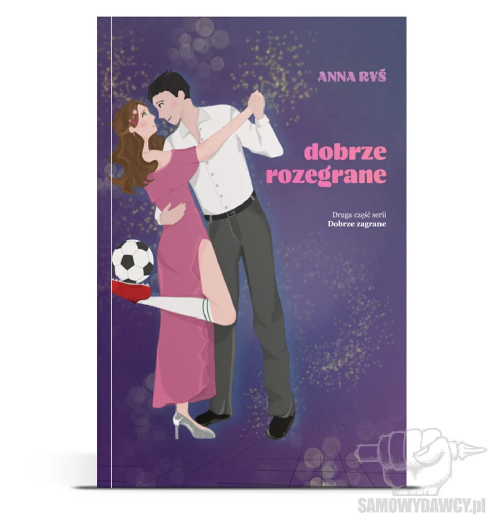 Dobrze rozegrane (seria Dobrze zagrane Tom2) - Anna Ryś