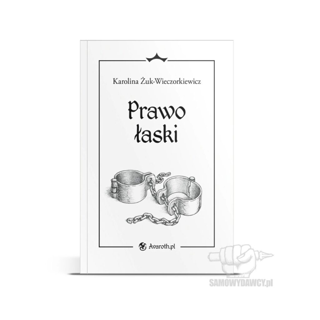 Prawo łaski - Karolina Żuk-Wieczorkiewicz