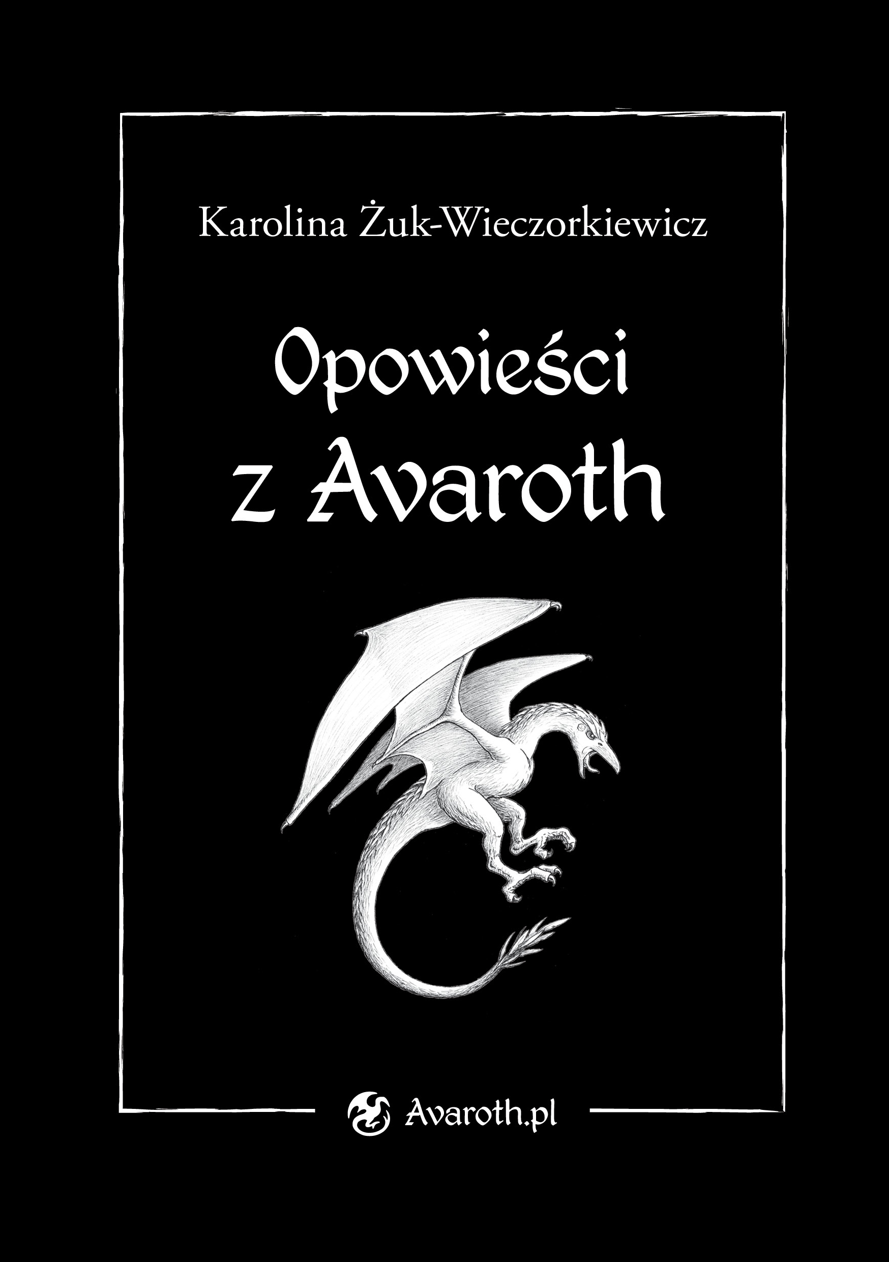 Opowieści z Avaroth - Karolina Żuk-Wieczorkiewicz