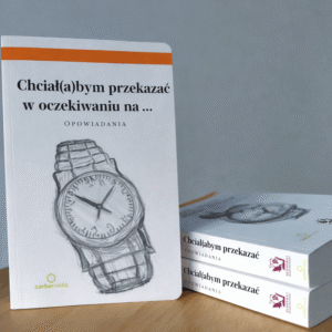 Chciał(a)bym wam powiedzieć, czekając na... - Antologia opowiadań Grupy Literackiej "Syndykat Staromiejski"